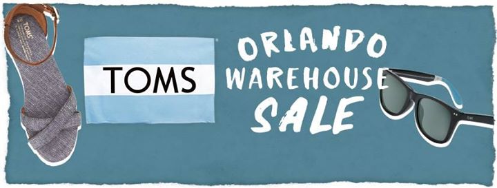 TOMS Warehouse Sale Orlando - bungalower