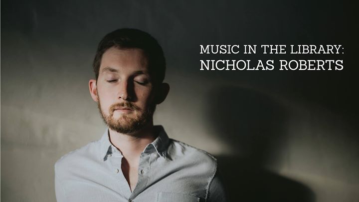 Music in the Library: Nicholas Roberts - Bungalower